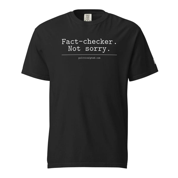 Fact-Checker. Not Sorry. T-shirt product mockup
