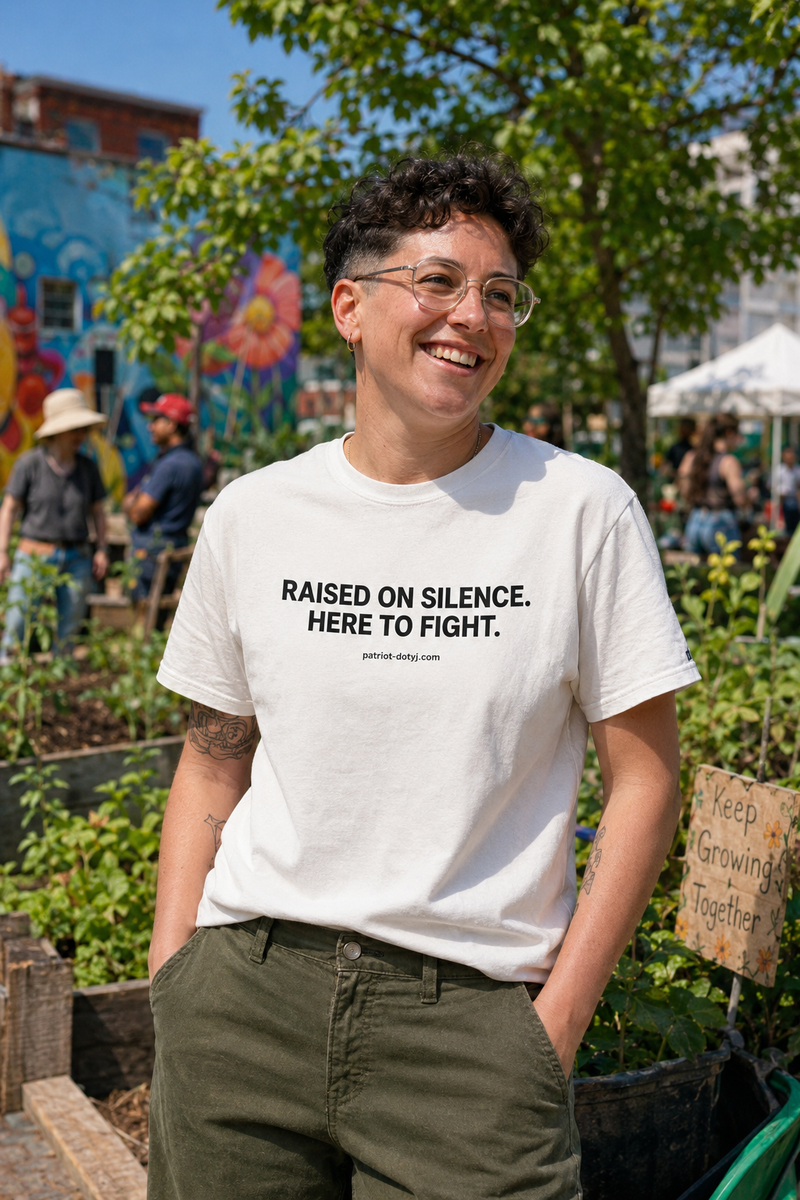 Raised on Silence. Here to Fight