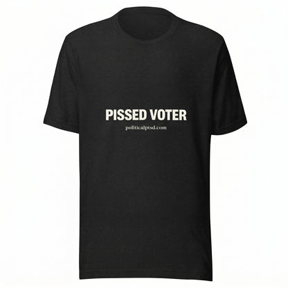 Pissed Voter Political Statement T-Shirt