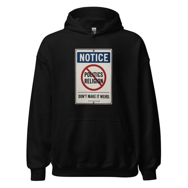 NOTICE: Don't Make It Weird hoodie product mockup